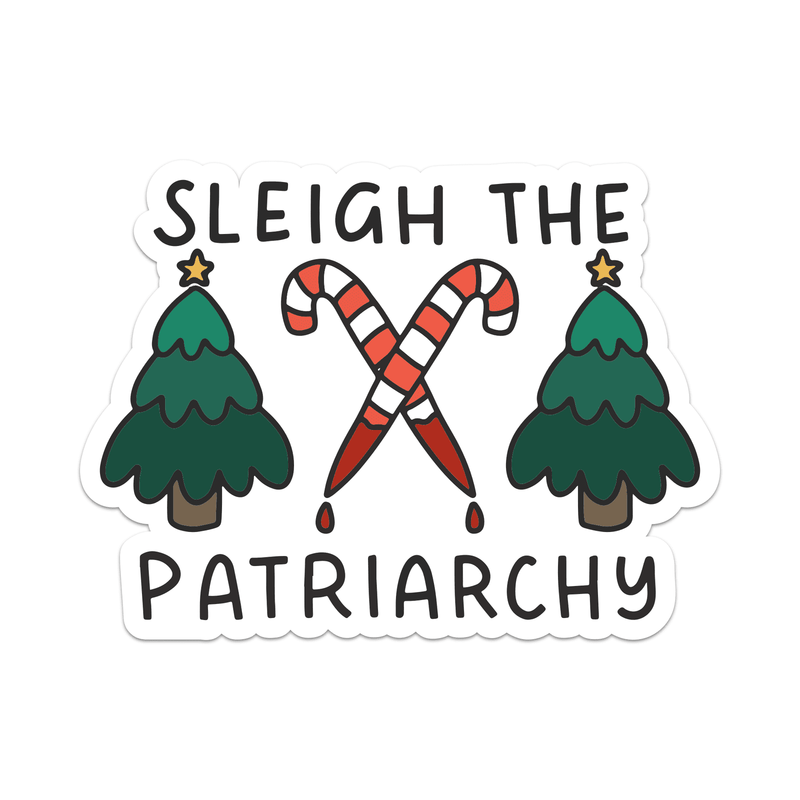 Sleigh The Patriarchy