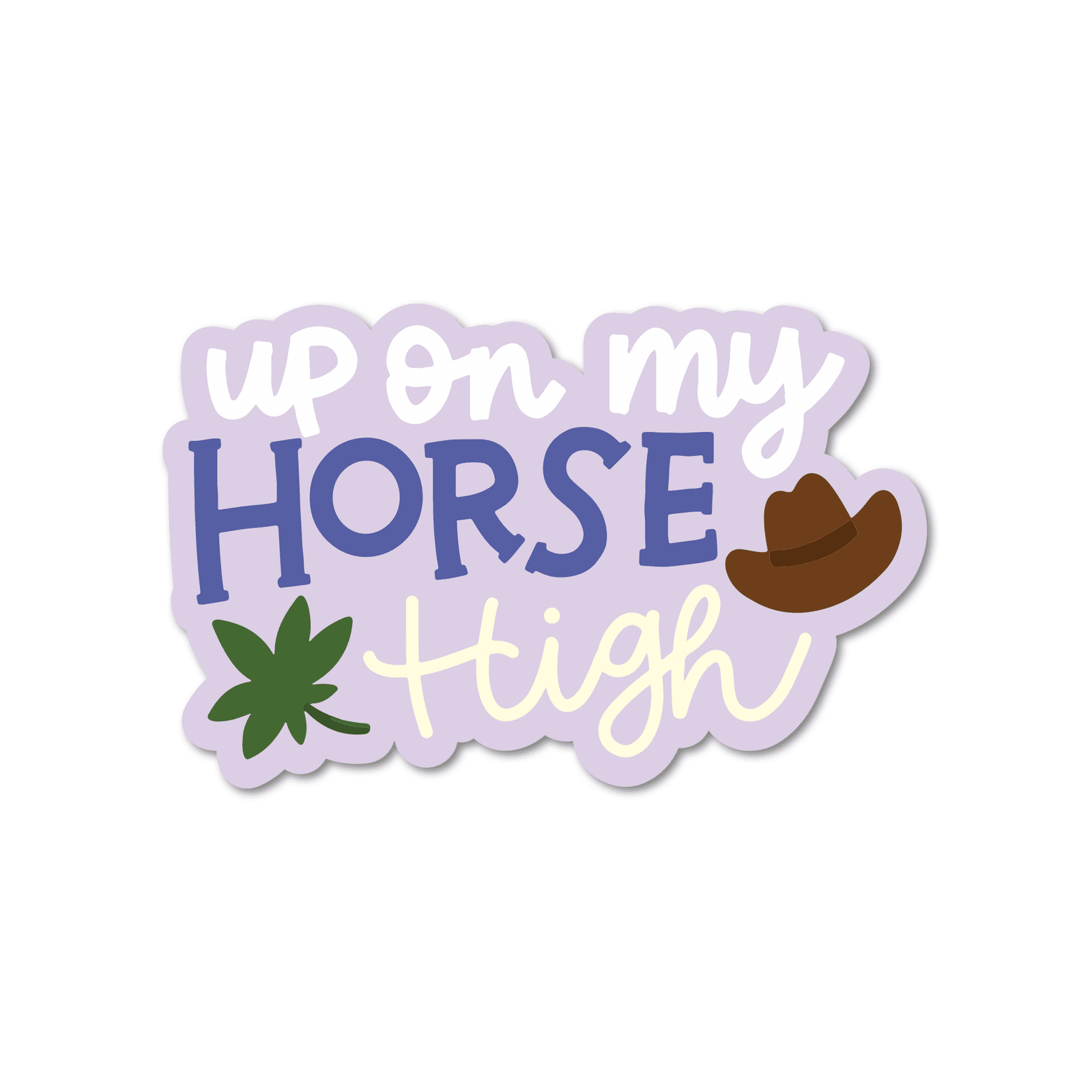 Up On My Horse, High