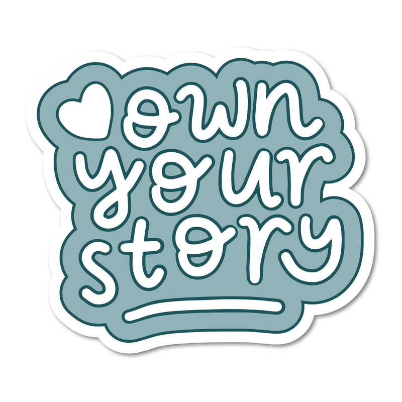 Own Your Story